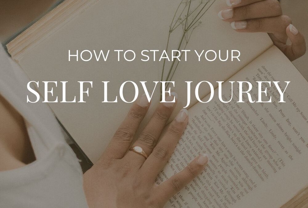 How To Start Your Self Love Journey
